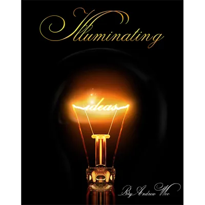 Illuminating Ideas by Andrew Woo - VIDEO DOWNLOAD OR STREAM